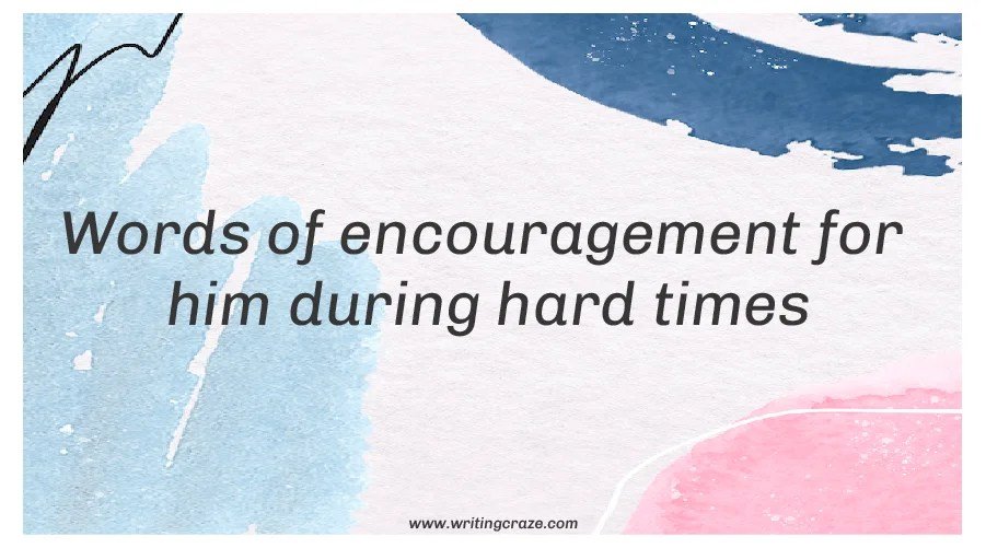 Motivational Quotes For Him During Hard Times: Inspiration